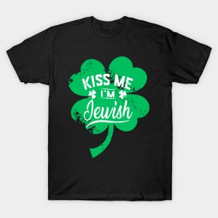 Kiss Me I'm Jewish Funny Saint Patrick Day Gift T-Shirt